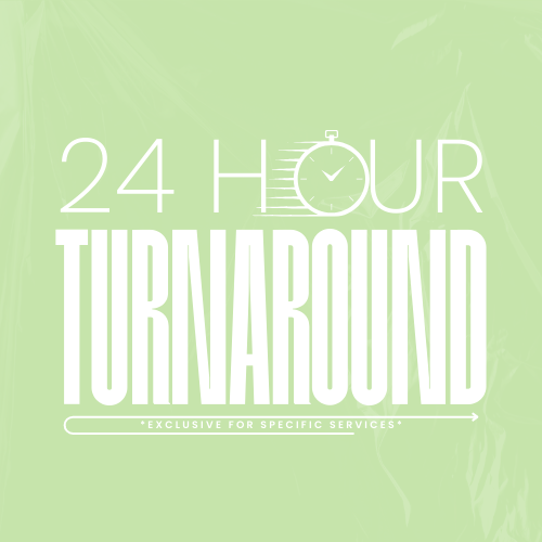 24 Hour Turnaround